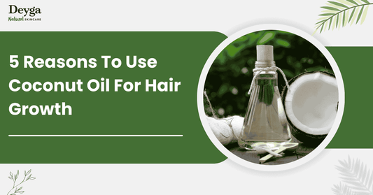 5 Reasons To Use Coconut Oil For Hair Growth