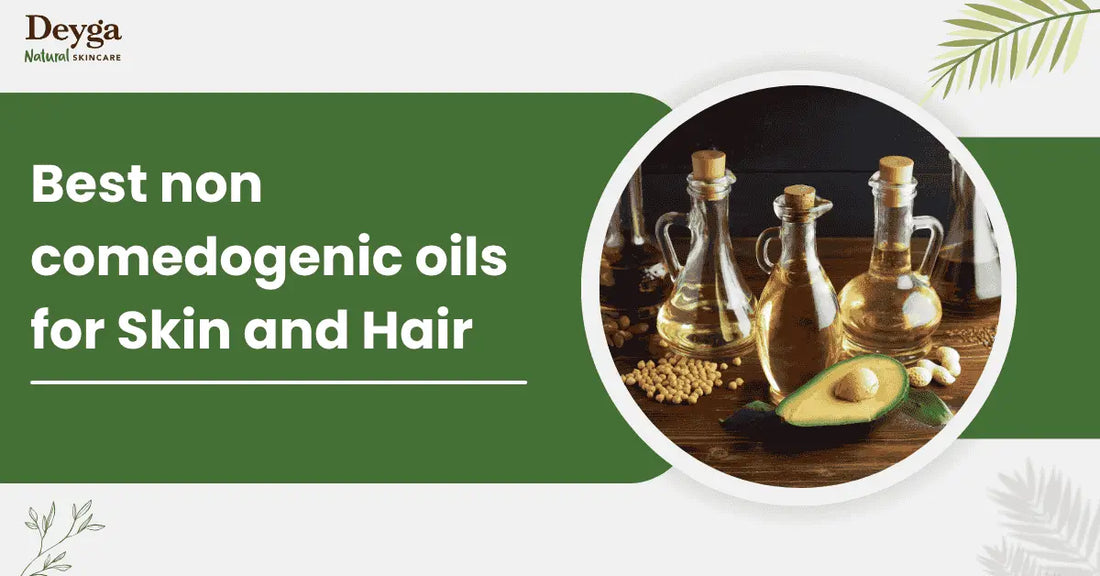 Best non comedogenic oils for Skin and Hair
