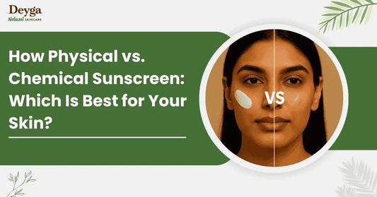 Physical vs. Chemical Sunscreen