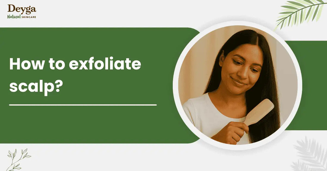 How to exfoliate scalp?
