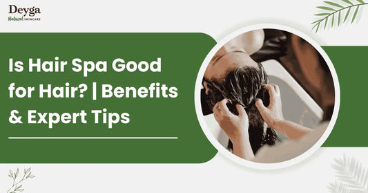 Is Hair Spa Good for Hair? | Benefits & Expert Tips