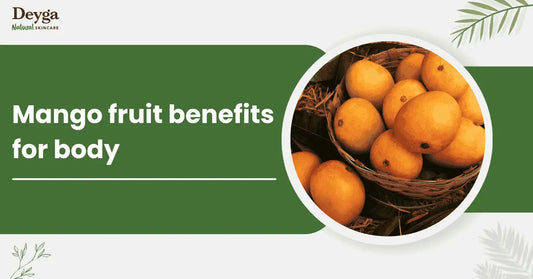 Mango fruit benefits for body
