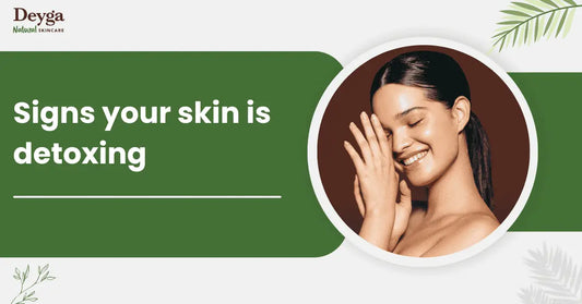 Signs your skin is detoxing