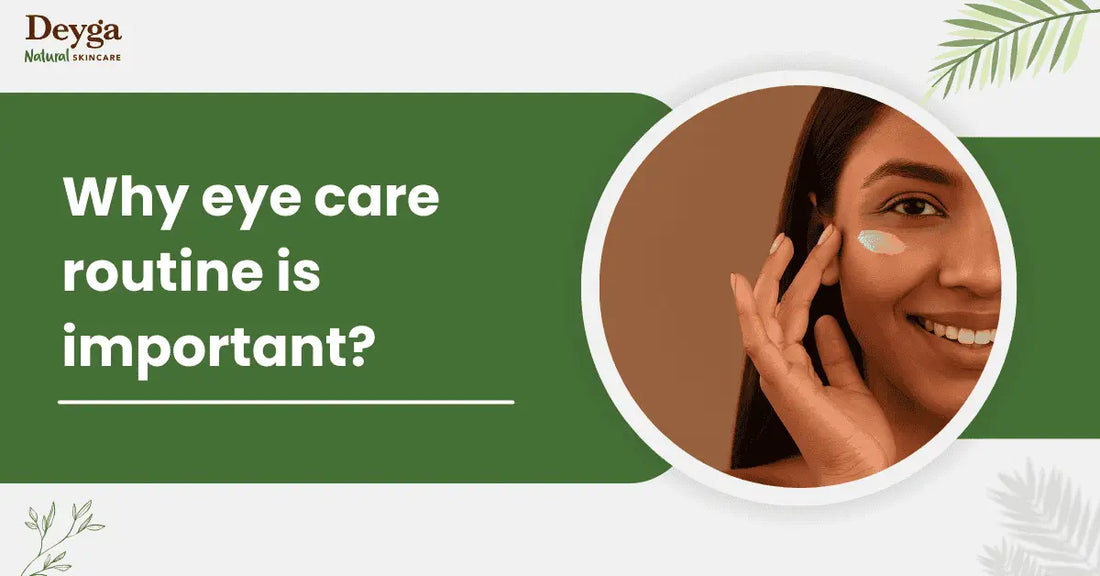 Why eye care routine is important?