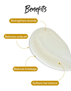 Shampoo Strengthens Hair-
Balances Scalp pH Naturally-
Shampoo Reduces Hair Breakage-
Softens Hair Texture